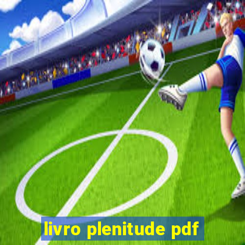 livro plenitude pdf